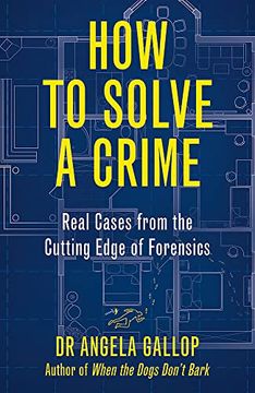 portada How to Solve a Crime: The a-z of Forensic Science (in English)