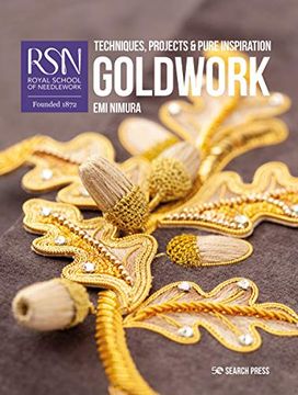portada Rsn: Goldwork: Techniques, Projects & Pure Inspiration (Rsn Series) (en Inglés)