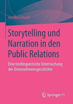 portada Storytelling und Narration in den Public Relations: Eine Textlinguistische Untersuchung der Unternehmensgeschichte (en Alemán)