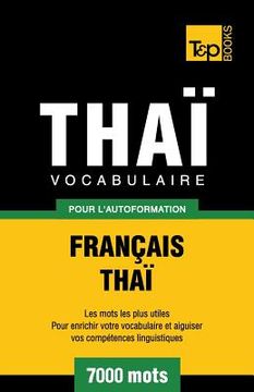 portada Vocabulaire Français-Thaï pour l'autoformation - 7000 mots (en Francés)