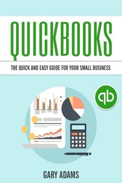 portada Quickbooks: The Quick And Easy Quickbooks Guide For Your Small Business – Accounting and Bookkeeping