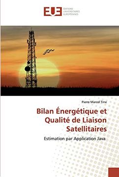 portada Bilan Énergétique et Qualité de Liaison Satellitaires: Estimation par Application Java 