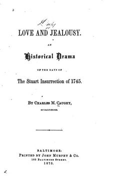 portada Love and Jealousy, An Historical Drama of the Days of the Stuart Insurrection of 1745