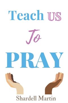portada Teach us to Pray (en Inglés)