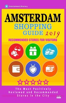 portada Amsterdam Shopping Guide 2019: Best Rated Stores in Amsterdam, Netherlands - Stores Recommended for Visitors, (Shopping Guide 2019)