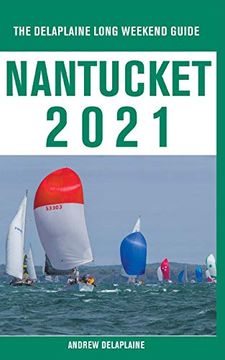 portada Nantucket - the Delaplaine 2021 Long Weekend Guide (en Inglés)