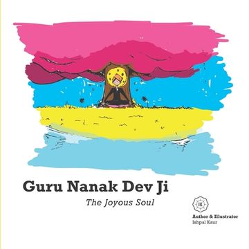 portada Guru Nanak Dev Ji: The Joyous Soul (in English)