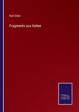 portada Fragments aus Italien (en Alemán)