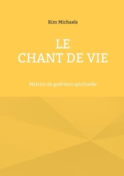 portada Le Chant de Vie: Matrice de guérison spirituelle (in French)