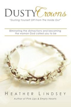 portada Dusty Crowns: eliminating the distractions and becoming the woman God called you to be