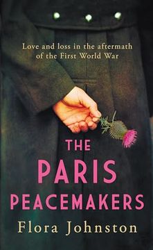portada The Paris Peacemakers: The Powerful Tale of Love and Loss in the Aftermath of World war one (en Inglés)
