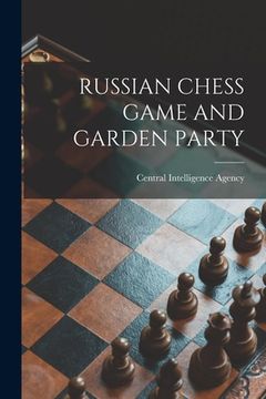 portada Russian Chess Game and Garden Party (en Inglés)