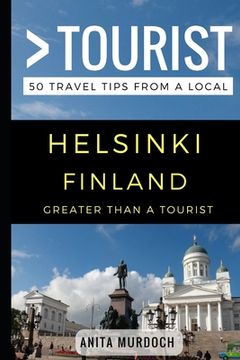 portada Greater Than a Tourist - Helsinki Finland: Anita Murdoch