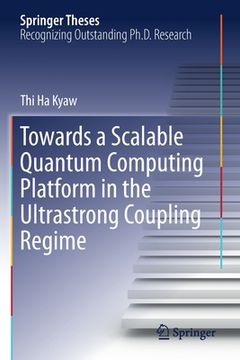 portada Towards a Scalable Quantum Computing Platform in the Ultrastrong Coupling Regime (en Inglés)