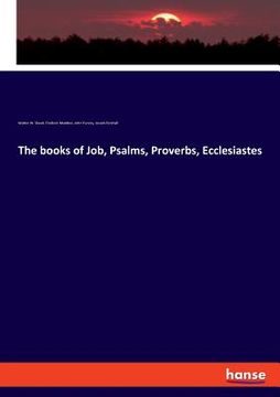 portada The books of Job, Psalms, Proverbs, Ecclesiastes