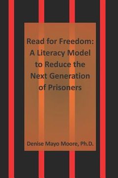 portada Read for Freedom: A Literacy Model to Reduce the Next Generation of Prisoners (en Inglés)