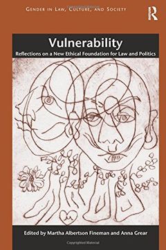 portada Vulnerability: Reflections on a New Ethical Foundation for Law and Politics (Gender in Law, Culture, and Society)