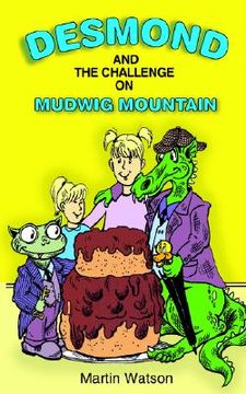 portada desmond and the challenge on mudwig mountain (in English)