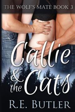 portada The Wolf's Mate Book 3: Callie & The Cats (en Inglés)