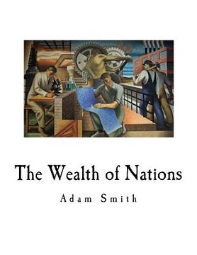 portada The Wealth of Nations: An Inquiry Into the Nature and Causes (en Inglés)