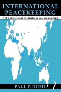 portada international peacekeeping: with a new epilogue on somalia, bosnia, and cambodia (en Inglés)