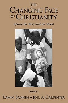 portada The Changing Face of Christianity: Africa, the West, and the World 