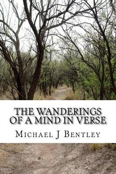 portada The Wanderings Of A Mind In Verse: Poems and verses from the experience of life (en Inglés)