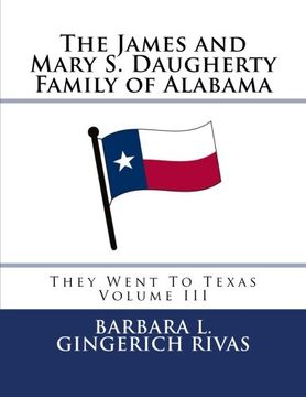 portada 3: The James and Mary S. Daugherty Family of Alabama: They Went To Texas Volume III