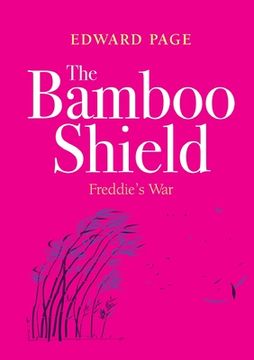 portada The Bamboo Shield (Freddie's war) (en Inglés)