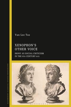 portada Xenophon's Other Voice: Irony as Social Criticism in the 4th Century Bce (in English)