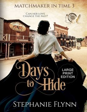portada Days to Hide: Large Print Edition, A Steamy Time Travel Romance (en Inglés)