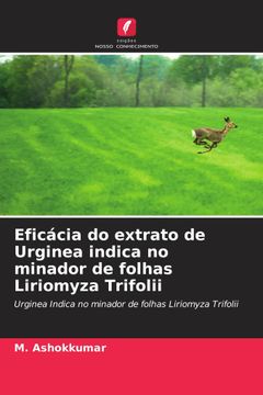 portada Eficácia do Extrato de Urginea Indica no Minador de Folhas Liriomyza Trifolii