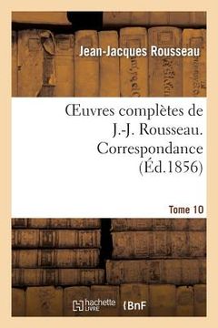 portada Oeuvres Complètes de J.-J. Rousseau. Tome 10. Correspondance (en Francés)