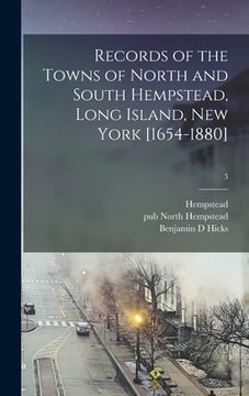 portada Records of the Towns of North and South Hempstead, Long Island, New York [1654-1880]; 3 (in English)