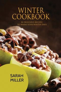 portada Winter Cookbook: 50 Delicious Recipes to Warm Your Winter Days
