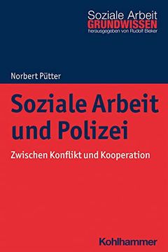 portada Soziale Arbeit Und Polizei: Zwischen Konflikt Und Kooperation (en Alemán)