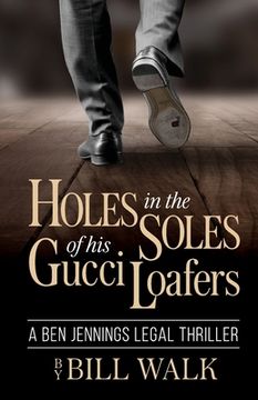 portada Holes in the Soles of his Gucci Loafers (en Inglés)