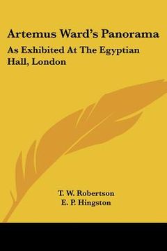 portada artemus ward's panorama: as exhibited at the egyptian hall, london (in English)