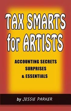 portada Tax Smarts for Artists: Accounting Secrets, Surprises & Essentials (en Inglés)