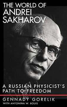 portada The World of Andrei Sakharov: A Russian Physicist's Path to Freedom (en Inglés)