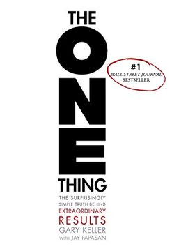 portada The One Thing: The Surprisingly Simple Truth about Extraordinary Results