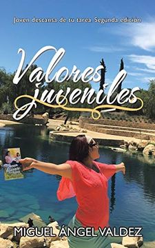 portada Valores Juveniles: Joven Descansa de tu Tarea. Segunda Edición (in Spanish)