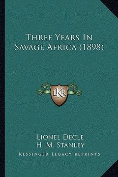 portada three years in savage africa (1898) (in English)
