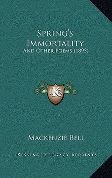 portada spring's immortality: and other poems (1895) (en Inglés)
