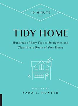 portada 10-Minute Tidy Home: Hundreds of Easy Tips to Straighten and Clean Every Room of Your House 