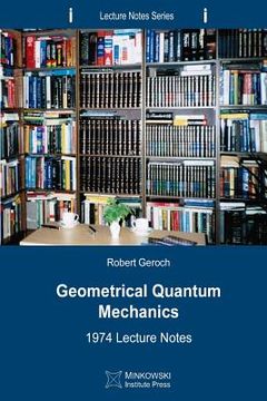 portada Geometrical Quantum Mechanics: 1974 Lecture Notes (en Inglés)