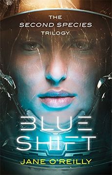 portada Blue Shift: A thrilling alien space adventure with an unforgettable new heroine (Second Species Trilogy)