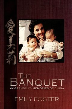 portada the banquet: my grandma's memories of china (en Inglés)