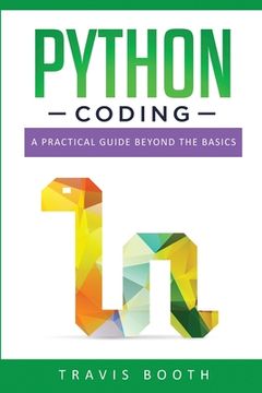 portada Python Coding: A Practical Guide Beyond the Basics (en Inglés)
