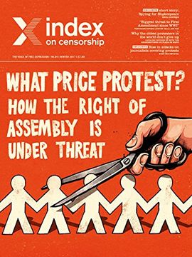 portada What Price Protest? How the Right to Assembly is Under Threat (Index on Censorship) (in English)